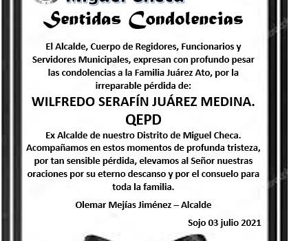 Sentidas Condolencias – Wilfredo Serafín Juárez Medina Q.E.P.D.