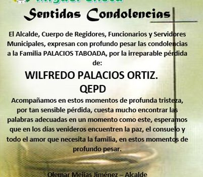 Sentidas Condolencias – Wilfredo Palacios Ortiz Q.E.P.D.